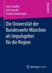 Produktbild: Die Universit&auml;t der Bundeswehr M&uuml;nchen als Impulsgeber f&uuml;r die Region