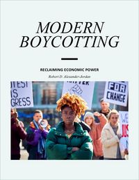 Produktbild: Modern Boycotting: Reclaiming Economic Power