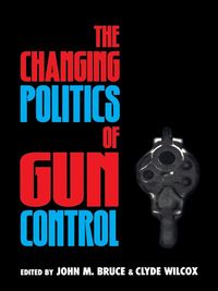 Produktbild: The Changing Politics of Gun Control