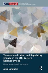 Produktbild: Transnationalization and Regulatory Change in the EU's Eastern Neighbourhood