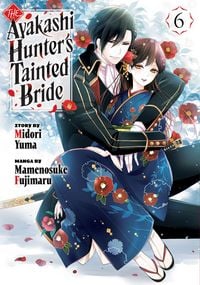 Produktbild: The Ayakashi Hunter's Tainted Bride 6