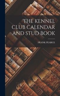 Produktbild: The Kennel Club Calendar and Stud Book