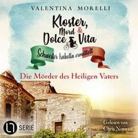 Produktbild: Die M&ouml;rder des Heiligen Vaters - Kloster, Mord und Dolce Vita - Schwester Isabella ermittelt, Folge 36