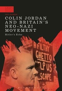 Produktbild: Colin Jordan and Britain's Neo-Nazi Movement