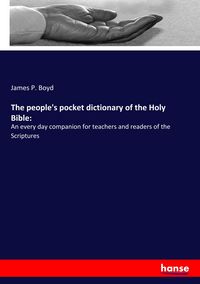 Produktbild: The people's pocket dictionary of the Holy Bible: