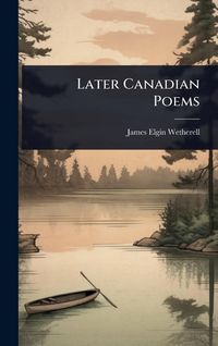Produktbild: Later Canadian Poems