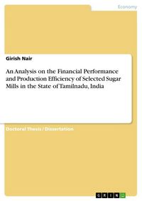 Produktbild: An Analysis on the Financial Performance and Production Efficiency of Selected Sugar Mills in the State of Tamilnadu, India