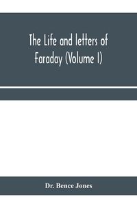 Produktbild: The life and letters of Faraday (Volume I)