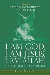 Produktbild: I Am God, I Am Jesus, I Am Allah, the Truth Will Set You Free