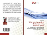 Produktbild: Crise Post-&eacute;lectorale et effritement de la coh&eacute;sion sociale