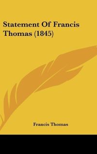 Produktbild: Statement Of Francis Thomas (1845)