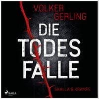 Produktbild: Die Todesfalle - Ein Fall für Skalla und Krampe