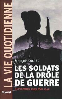 Produktbild: Les soldats de la dr&ocirc;le de guerre. La vie quotidienne