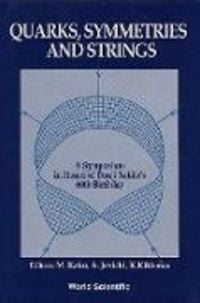 Produktbild: Quarks, Symmetries and Strings - A Symposium in Honor of Bunji Sakita's 60th Birthday