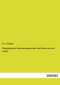 Produktbild: Physiologische Untersuchungen &uuml;ber das Sehen mit zwei Augen