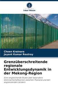Produktbild: Grenz&uuml;berschreitende regionale Entwicklungsdynamik in der Mekong-Region