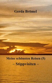 Produktbild: Meine sch&ouml;nsten Reisen (5) Stippvisiten