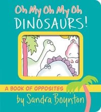 Bild vom Artikel Oh My Oh My Oh Dinosaurs! vom Autor Sandra Boynton