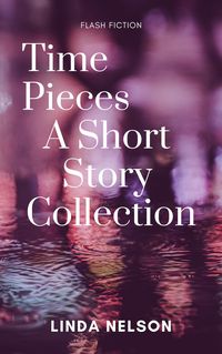 Produktbild: Time Pieces: A Short Story Collection
