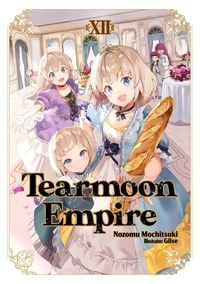 Produktbild: Tearmoon Empire: Volume 12 (Light Novel)