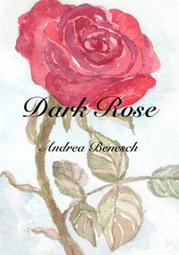 Bild vom Artikel Dark Rose vom Autor Andrea Benesch