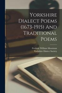 Produktbild: Yorkshire Dialect Poems (1673-1915) And Traditional Poems