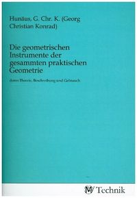 Produktbild: Die geometrischen Instrumente der gesammten praktischen Geometrie