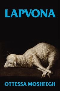 Bild vom Artikel Lapvona vom Autor Ottessa Moshfegh
