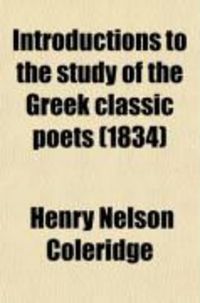 Produktbild: Introductions to the Study of the Greek Classic Poets; Designed Principally for the Use of Young Persons at School and College