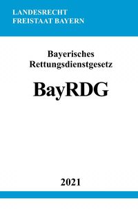 Bayerisches Rettungsdienstgesetz (BayRDG)