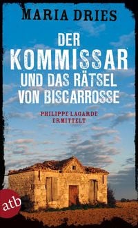 Bild vom Artikel Der Kommissar und das Rätsel von Biscarrosse vom Autor Maria Dries