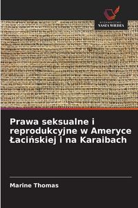 Produktbild: Prawa seksualne i reprodukcyjne w Ameryce &iquest;aci&iquest;skiej i na Karaibach