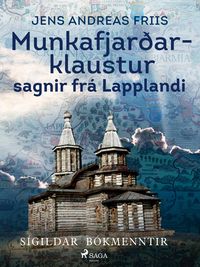 Produktbild: Munkafjar&eth;arklaustur: sagnir fr&aacute; Lapplandi