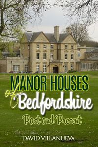Produktbild: Manor Houses of Bedfordshire Past and Present