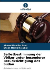 Produktbild: Selbstbestimmung der V&ouml;lker unter besonderer Ber&uuml;cksichtigung des Sudan
