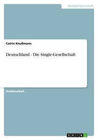 Produktbild: Deutschland - Die Single-Gesellschaft