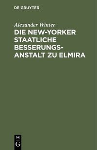 Produktbild: Die New-Yorker Staatliche Besserungsanstalt zu Elmira