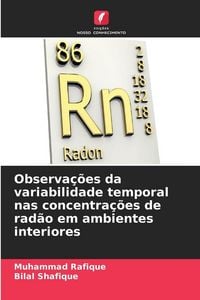 Produktbild: Observa&ccedil;&otilde;es da variabilidade temporal nas concentra&ccedil;&otilde;es de rad&atilde;o em ambientes interiores