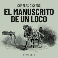 Bild vom Artikel El manuscrito de un loco vom Autor Charles Dickens