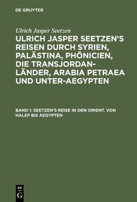Produktbild: Seetzen&rsquo;s Reise in den Orient. Von Halep bis Aegypten
