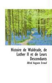 Produktbild: Histoire de Waldrade, de Lother II Et de Leurs Descendants