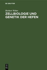 Produktbild: Zellbiologie und Genetik der Hefen