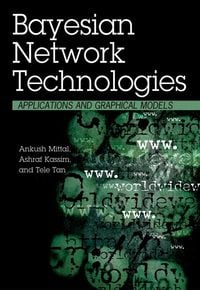 Produktbild: Bayesian Network Technologies: Applications and Graphical Models