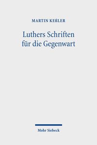 Produktbild: Luthers Schriften f&uuml;r die Gegenwart