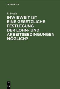 Produktbild: Inwieweit ist eine gesetzliche Festlegung der Lohn- und Arbeitsbedingungen m&ouml;glich?
