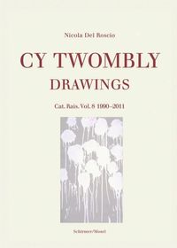 Bild vom Artikel Drawings. Cat. Rais. Vol. 8 1990-2011 vom Autor Cy Twombly