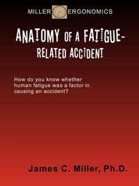 Produktbild: Anatomy of a Fatigue-Related Accident (Shiftwork, Fatigue and Safety, #3)
