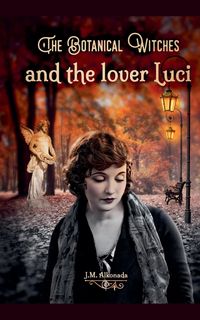 Produktbild: The Botanical Witches and the Lover Luci