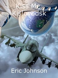 Produktbild: Kiss Me, Kislovodsk (Alexei Karmarov, #1)