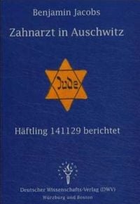Produktbild: Zahnarzt in Auschwitz. H&auml;ftling 141129 berichtet
